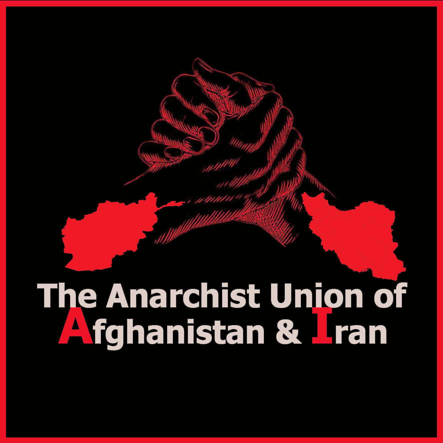 Announcing the formation of the Anarchist Union of Afghanistan & Iran