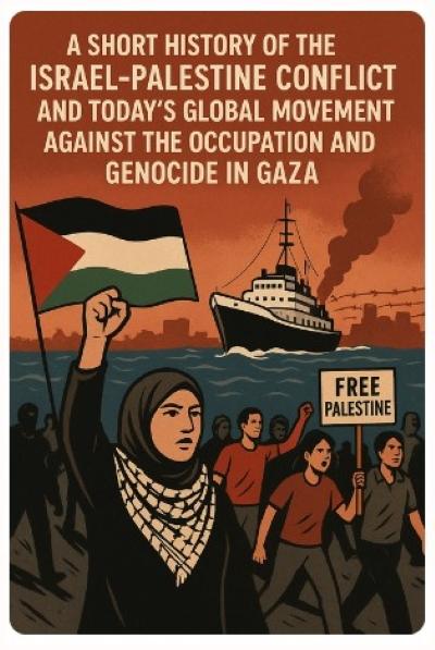 تاریخچهای کوتاه از مناقشهٔ اسرائیل و فلسطین و جنبش جهانی امروز علیه اشغالگری و نسلکُشی در غزّه